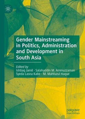 Jamil / Haque / Aminuzzaman |  Gender Mainstreaming in Politics, Administration and Development in South Asia | Buch |  Sack Fachmedien