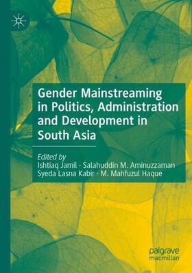 Jamil / Haque / Aminuzzaman |  Gender Mainstreaming in Politics, Administration and Development in South Asia | Buch |  Sack Fachmedien