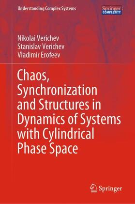 Verichev / Erofeev |  Chaos, Synchronization and Structures in Dynamics of Systems with Cylindrical Phase Space | Buch |  Sack Fachmedien