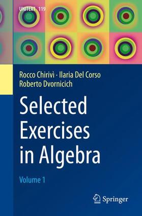 Chirivì / Del Corso / Dvornicich |  Selected Exercises in Algebra | Buch |  Sack Fachmedien