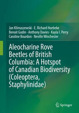 Klimaszewski / Hoebeke / Godin |  Aleocharine Rove Beetles of British Columbia: A Hotspot of Canadian Biodiversity (Coleoptera, Staphylinidae) | Buch |  Sack Fachmedien