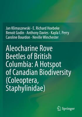 Klimaszewski / Hoebeke / Godin |  Aleocharine Rove Beetles of British Columbia: A Hotspot of Canadian Biodiversity (Coleoptera, Staphylinidae) | Buch |  Sack Fachmedien