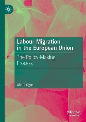 Oguz / Oguz |  Labour Migration in the European Union | Buch |  Sack Fachmedien