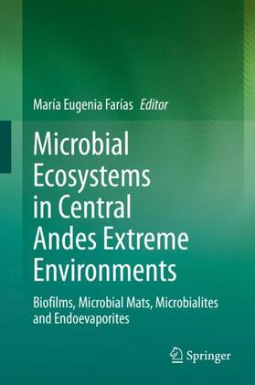 Farías |  Microbial Ecosystems in Central Andes Extreme Environments | Buch |  Sack Fachmedien