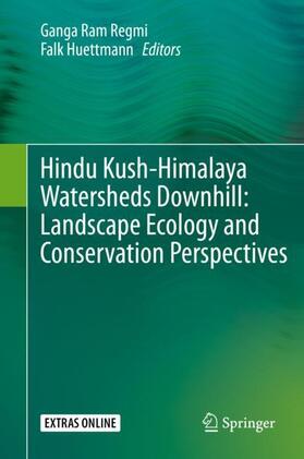 Huettmann / Regmi |  Hindu Kush-Himalaya Watersheds Downhill: Landscape Ecology and Conservation  Perspectives | Buch |  Sack Fachmedien