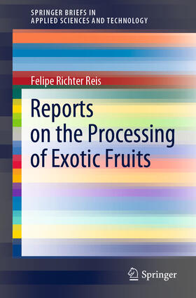 Richter Reis |  Reports on the Processing of Exotic Fruits | eBook | Sack Fachmedien
