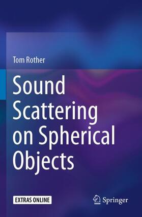 Rother |  Sound Scattering on Spherical Objects | Buch |  Sack Fachmedien