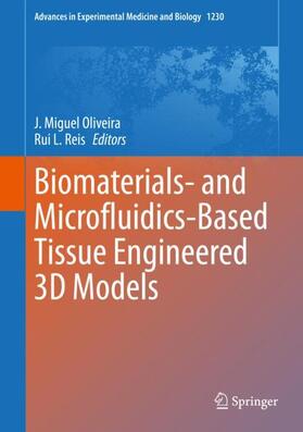 Reis / Oliveira |  Biomaterials- and Microfluidics-Based Tissue Engineered 3D Models | Buch |  Sack Fachmedien