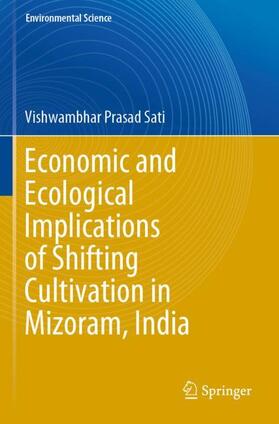Sati |  Economic and Ecological Implications of Shifting Cultivation in Mizoram, India | Buch |  Sack Fachmedien