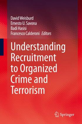 Weisburd / Calderoni / Savona | Understanding Recruitment to Organized Crime and Terrorism | Buch | 978-3-030-36638-4 | sack.de