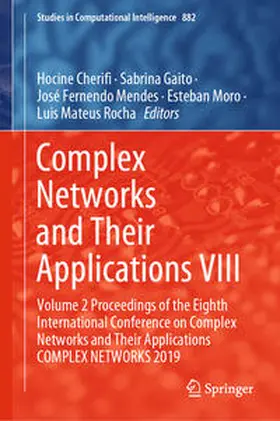 Cherifi / Gaito / Mendes |  Complex Networks and Their Applications VIII | eBook | Sack Fachmedien