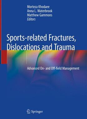 Khodaee / Gammons / Waterbrook |  Sports-related Fractures, Dislocations and Trauma | Buch |  Sack Fachmedien