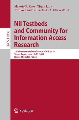 Kato / Clarke / Liu |  NII Testbeds and Community for Information Access Research | Buch |  Sack Fachmedien