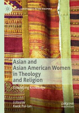 Pui-lan |  Asian and Asian American Women in Theology and Religion | Buch |  Sack Fachmedien