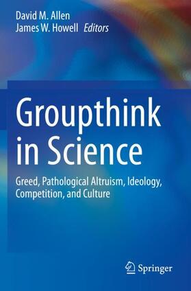 Howell / Allen |  Groupthink in Science | Buch |  Sack Fachmedien