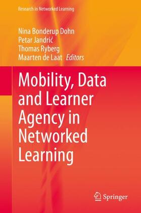 Dohn / de Laat / Jandric |  Mobility, Data and Learner Agency in Networked Learning | Buch |  Sack Fachmedien