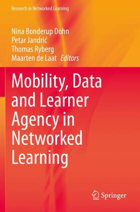 Dohn / de Laat / Jandric |  Mobility, Data and Learner Agency in Networked Learning | Buch |  Sack Fachmedien