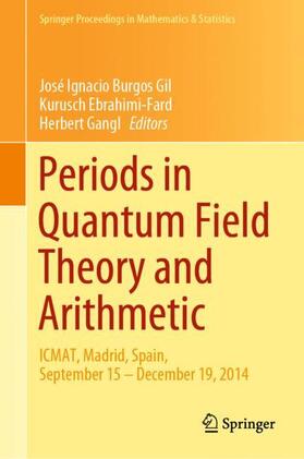 Burgos Gil / Gangl / Ebrahimi-Fard |  Periods in Quantum Field Theory and Arithmetic | Buch |  Sack Fachmedien