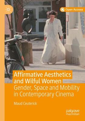 Ceuterick |  Affirmative Aesthetics and Wilful Women | Buch |  Sack Fachmedien