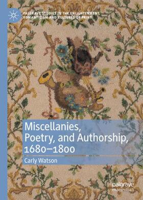 Watson |  Miscellanies, Poetry, and Authorship, 1680¿1800 | Buch |  Sack Fachmedien