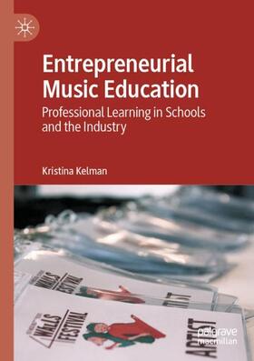 Kelman |  Entrepreneurial Music Education | Buch |  Sack Fachmedien