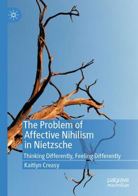 Creasy |  The Problem of Affective Nihilism in Nietzsche | Buch |  Sack Fachmedien