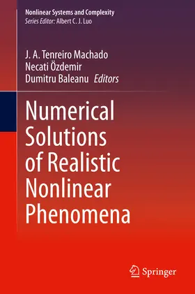 Machado / Özdemir / Baleanu |  Numerical Solutions of Realistic Nonlinear Phenomena | eBook | Sack Fachmedien