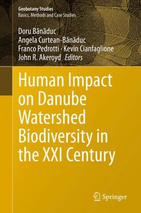 Banaduc / Banaduc / Curtean-Banaduc |  Human Impact on Danube Watershed Biodiversity in the XXI Century | Buch |  Sack Fachmedien