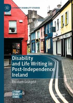 Grubgeld |  Disability and Life Writing in Post-Independence Ireland | Buch |  Sack Fachmedien
