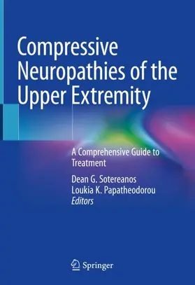 Papatheodorou / Sotereanos |  Compressive Neuropathies of the Upper Extremity | Buch |  Sack Fachmedien