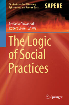 Giovagnoli / Lowe |  The Logic of Social Practices | eBook | Sack Fachmedien