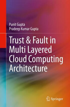 Gupta |  Trust & Fault in Multi Layered Cloud Computing Architecture | Buch |  Sack Fachmedien