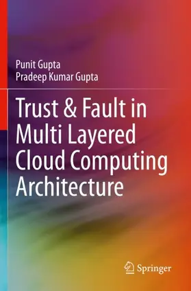 Gupta |  Trust & Fault in Multi Layered Cloud Computing Architecture | Buch |  Sack Fachmedien