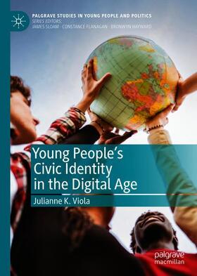 Viola |  Young People's Civic Identity in the Digital Age | Buch |  Sack Fachmedien