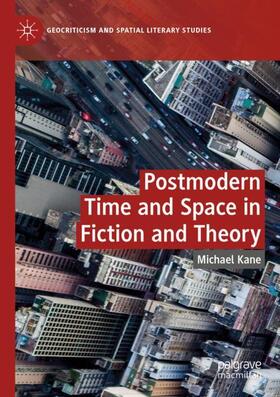 Kane |  Postmodern Time and Space in Fiction and Theory | Buch |  Sack Fachmedien