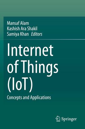 Alam / Khan / Shakil |  Internet of Things (IoT) | Buch |  Sack Fachmedien