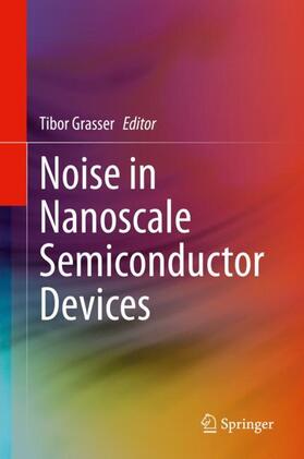 Grasser |  Noise in Nanoscale Semiconductor Devices | Buch |  Sack Fachmedien