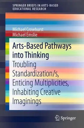 Emslie / Crowhurst |  Arts-Based Pathways into Thinking | Buch |  Sack Fachmedien