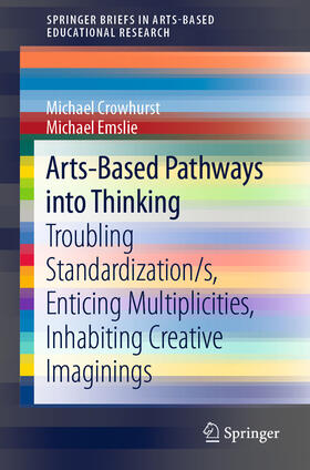 Crowhurst / Emslie |  Arts-Based Pathways into Thinking | eBook | Sack Fachmedien