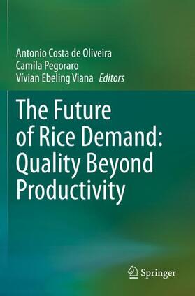 Costa de Oliveira / Ebeling Viana / Pegoraro |  The Future of Rice Demand: Quality Beyond Productivity | Buch |  Sack Fachmedien