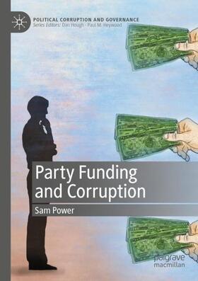 Power |  Party Funding and Corruption | Buch |  Sack Fachmedien