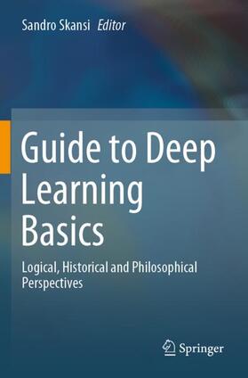 Skansi |  Guide to Deep Learning Basics | Buch |  Sack Fachmedien
