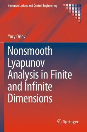 Orlov |  Nonsmooth Lyapunov Analysis in Finite and Infinite Dimensions | Buch |  Sack Fachmedien