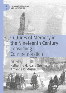 Mushal / Grenier |  Cultures of Memory in the Nineteenth Century | Buch |  Sack Fachmedien