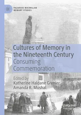 Mushal / Grenier |  Cultures of Memory in the Nineteenth Century | Buch |  Sack Fachmedien