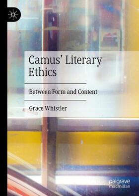 Whistler |  Camus' Literary Ethics | Buch |  Sack Fachmedien