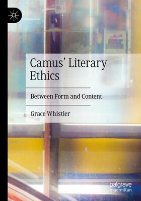 Whistler |  Camus' Literary Ethics | Buch |  Sack Fachmedien