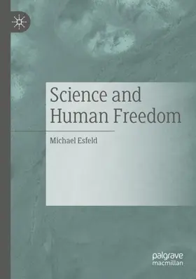 Esfeld |  Science and Human Freedom | Buch |  Sack Fachmedien