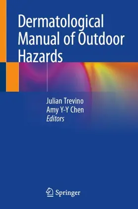 Chen / Trevino |  Dermatological Manual of Outdoor Hazards | Buch |  Sack Fachmedien