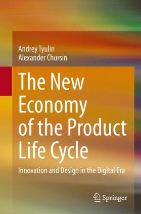 Chursin / Tyulin |  The New Economy of the Product Life Cycle | Buch |  Sack Fachmedien